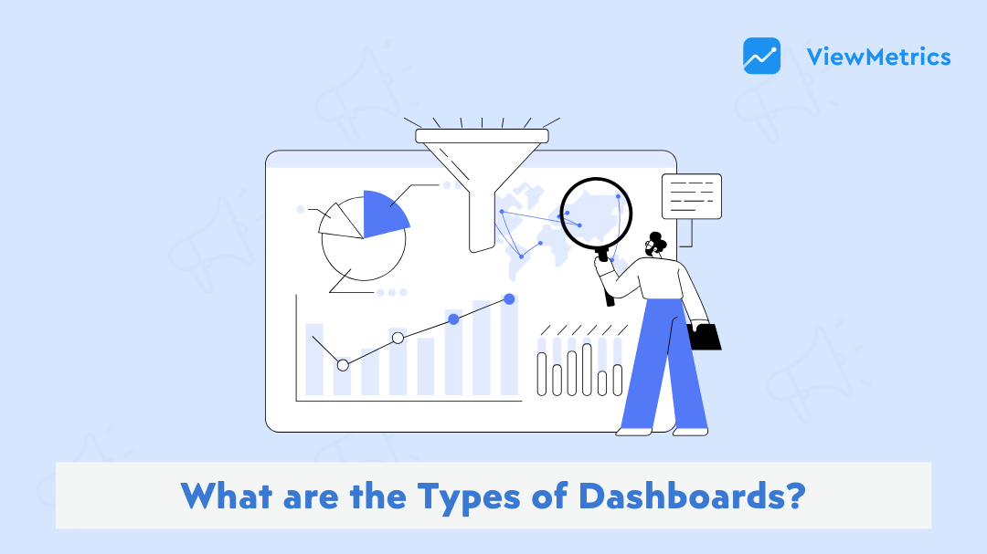 4 Types of Dashboards Every Business Needs in 2025