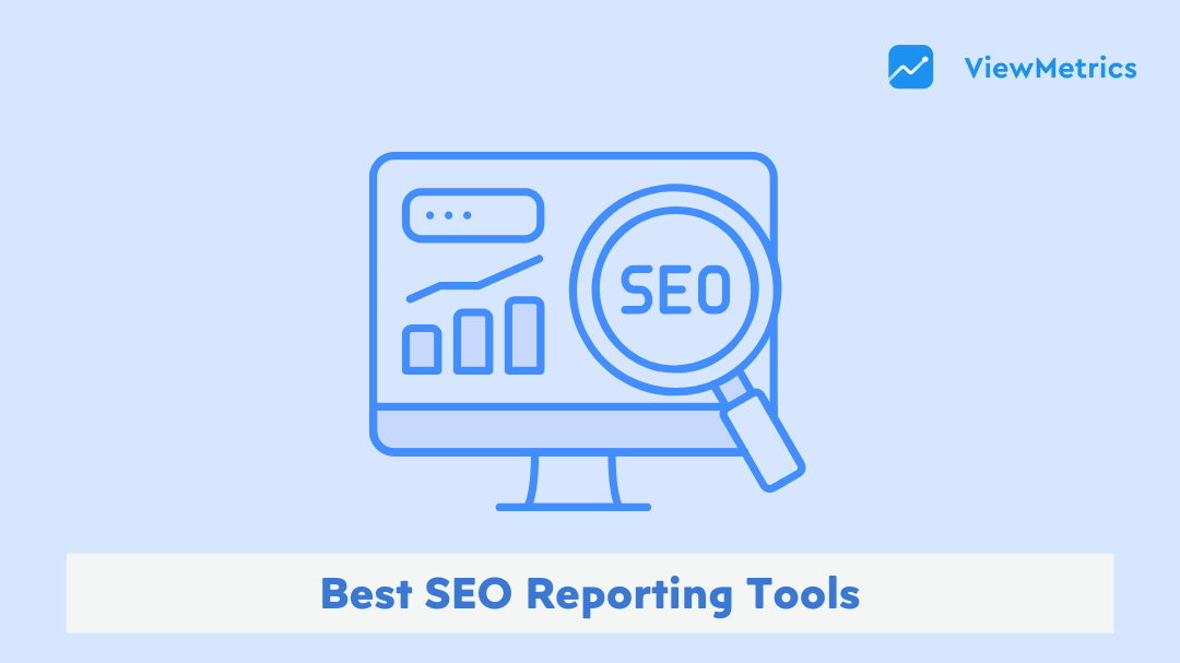 15 Best SEO Reporting Tools in 2025 for Agencies & Marketers