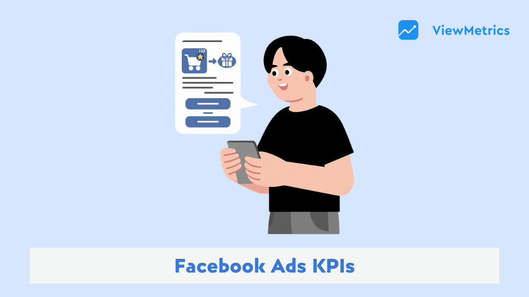 17 Best Facebook Ads KPIs to Track to Improve ROAS & Conversions